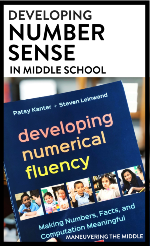Developing number sense in middle school can be a struggle! What is numerical fluency? How can you incorporate number sense into grades 6-8? | maneuveringthemiddle.com