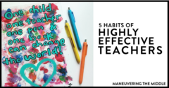 5 Habits Of Highly Effective Teachers - Maneuvering The Middle