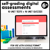 6th Grade Digital Assessments CCSS are Maneuvering the Middle's assessments that have been converted to be auto-grading through Google Forms™. | maneuveringthemiddle.com