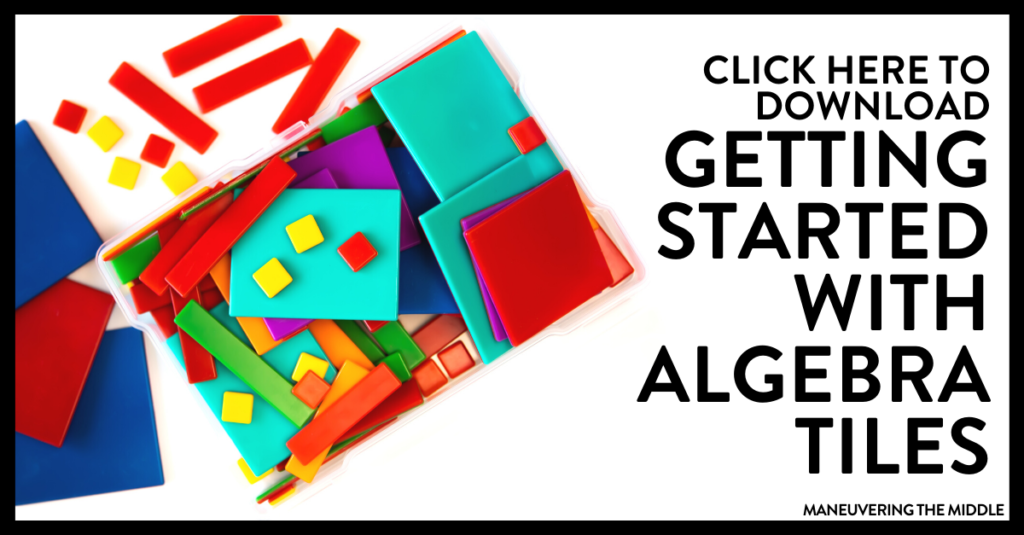 Learn how to implement algebra tiles in your algebra, high school, or middle school classroom. Download your free Getting Started with Algebra Tiles Guide! | maneuveringthemiddle.com