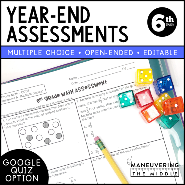 Year end assessments 6th grade ccss maneuvering the middle