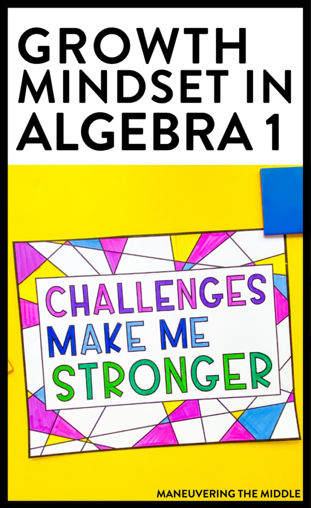 A student's mindset can make all of the difference in math! Here are 3 ways that to encourage a growth mindset in algebra. | maneuveringthemiddle.com