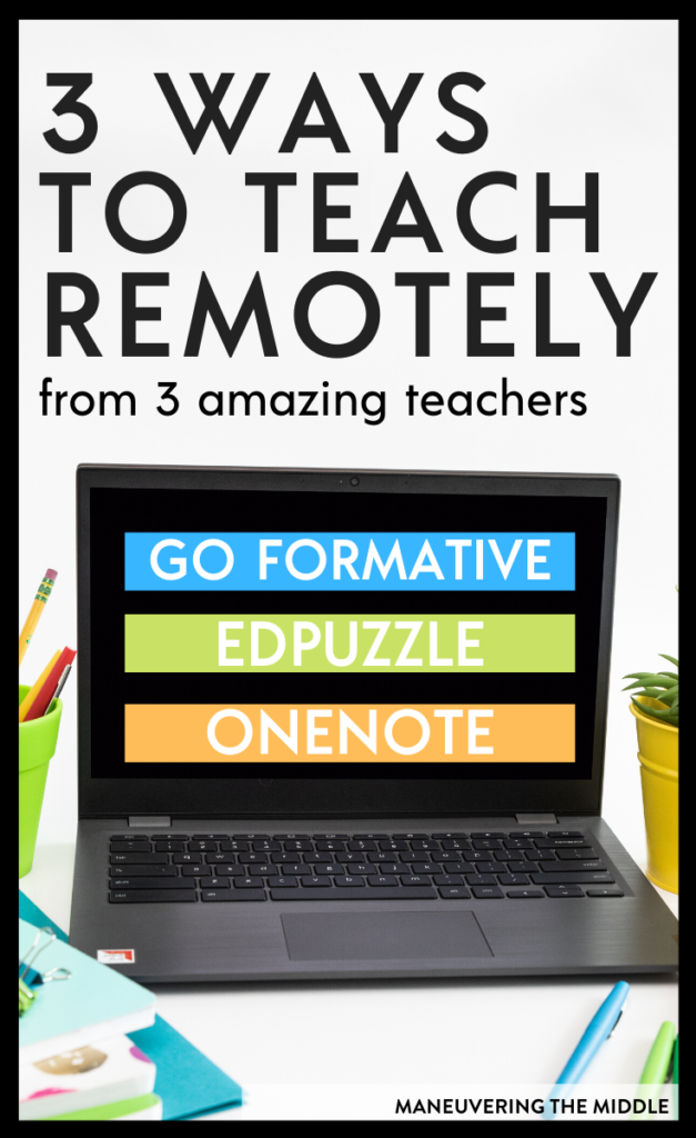 Find out how 3 Teachers Use Go Formative | EdPuzzle | One Note with distance learning and a flipped classroom. | maneuveringthemiddle.com