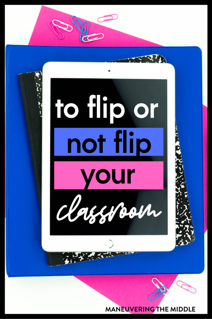 The flipped classroom is here to stay, but is the flipped classroom right for you? Find out what the flipped classroom is and its benefits for teachers and for students here. | maneuveringthemiddle.com
