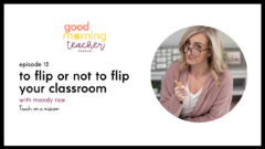 The Flipped Classroom - Maneuvering the Middle
