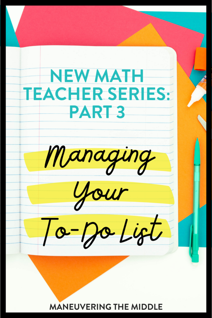 If you are a new math teacher who is stressed about your to-do list, then this post will help you manage feeling overwhelmed. | maneuveringthemiddle.com