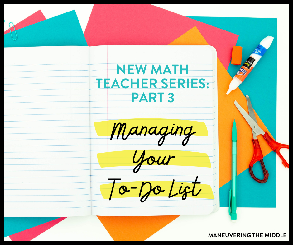 If you are a new math teacher who is stressed about your to-do list, then this post will help you manage feeling overwhelmed. | maneuveringthemiddle.com