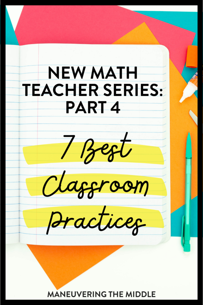 These 7 best practices will help you be the best new math teacher for your students! | maneuveringthemiddle.com