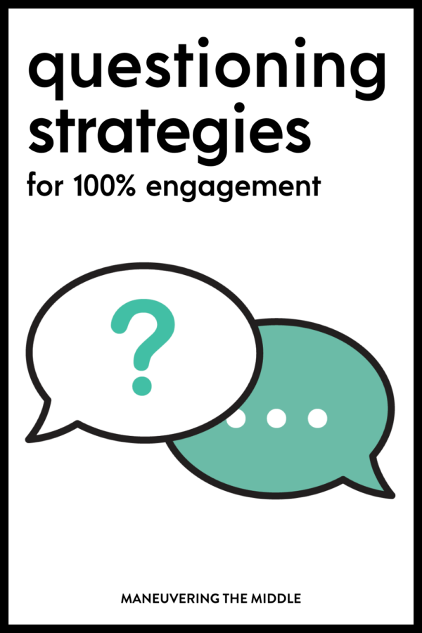 Questioning Bombarding Questioning Strategies for 100% Engagement - Maneuvering the Middle